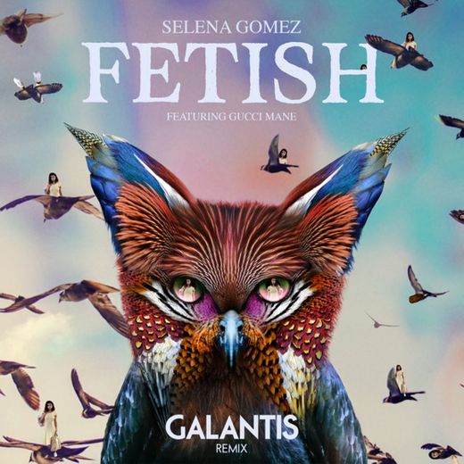 Fetish (feat. Gucci Mane) - Galantis Remix