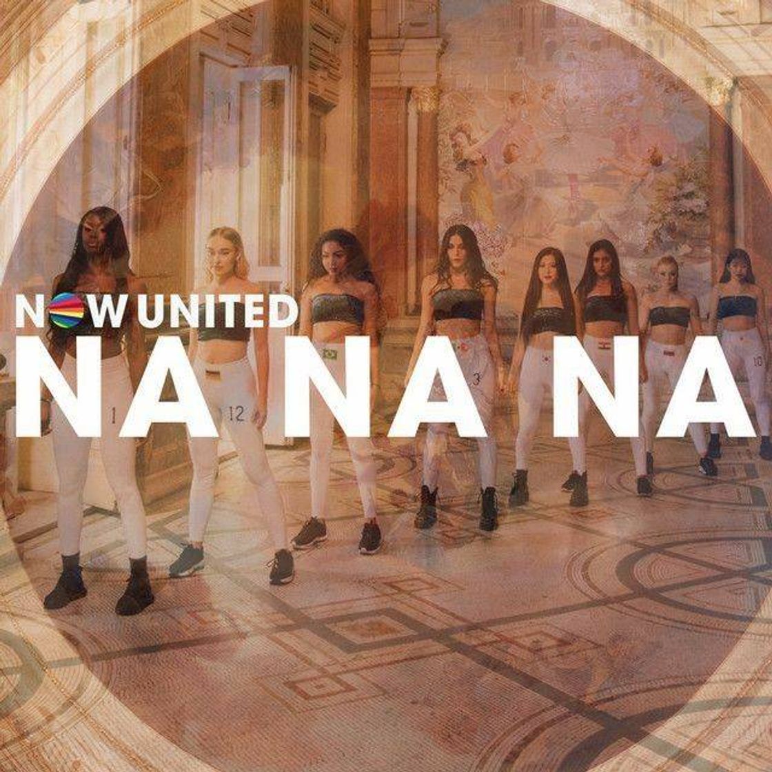 Canción Na Na Na (Now United)