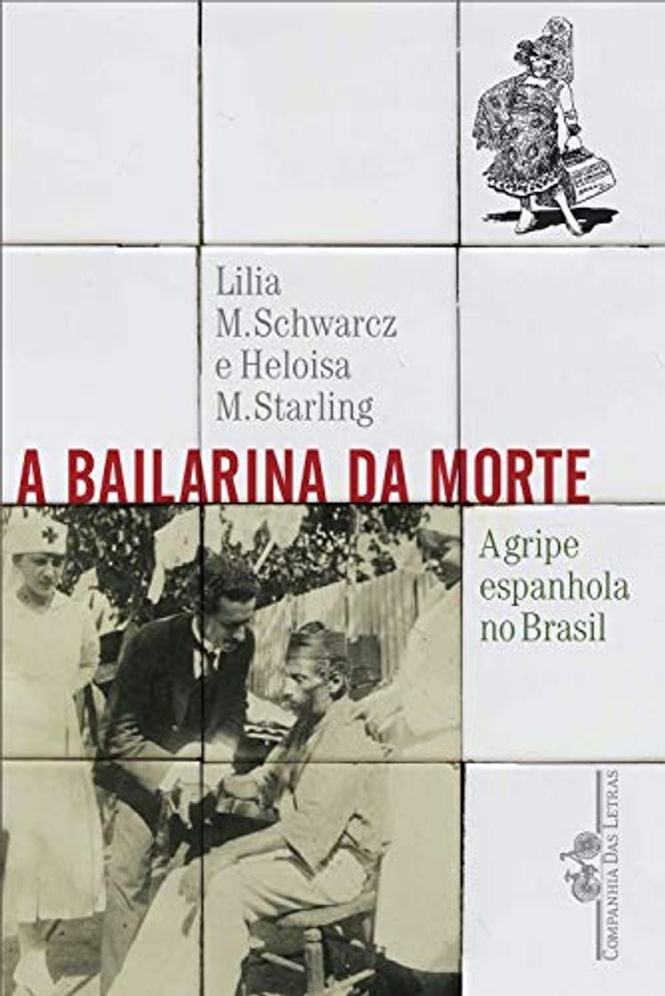 Libro A bailarina da morte: A gripe espanhola no Brasil