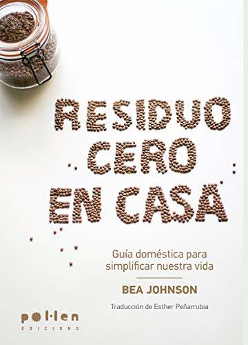 Book Residuo Cero en casa: Guía doméstica para simplificar nuestra vida