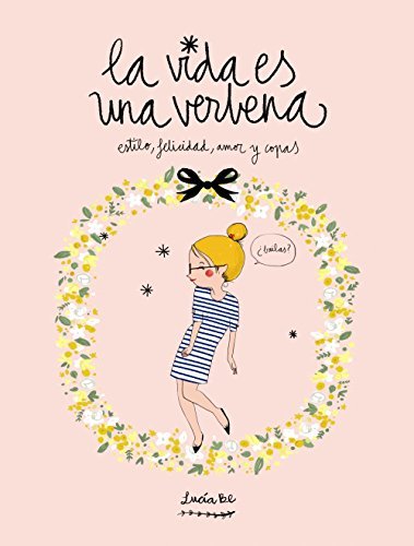 Libro La vida es una verbena: Estilo, felicidad