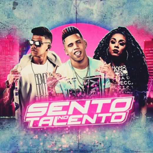 Sento no Talento (feat. MC Mury da ZN & MC Rebeka)