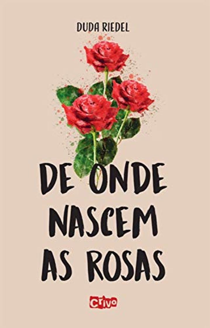 Book De onde nascem as rosas: Para cultivar amor é necessário se amar