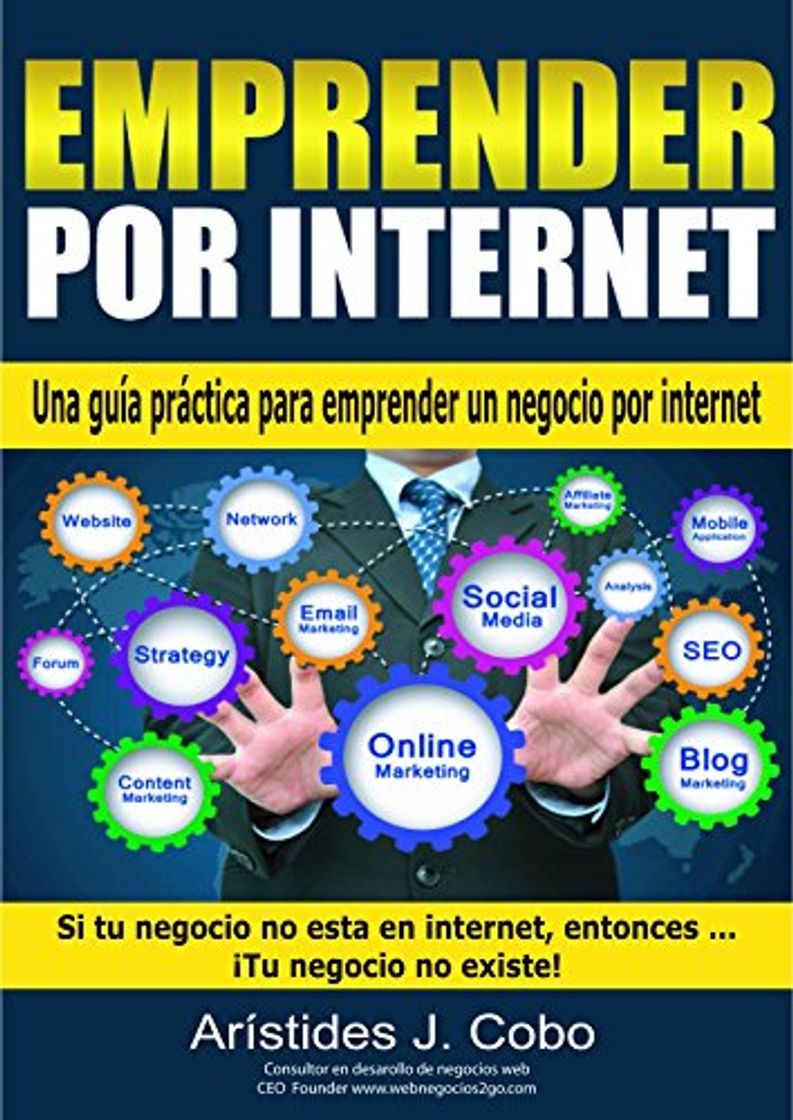 Books Emprender por Internet: La guía práctica que todo emprendedor necesita para crear un negocio rentable por internet