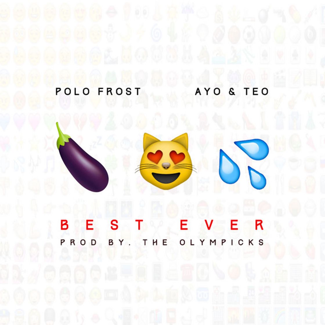 Canción Best Ever (feat. Ayo & Teo)
