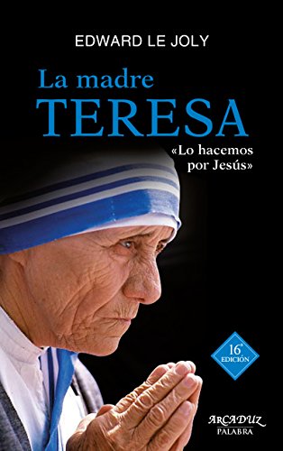 Libros La Madre Teresa. Su vida y su obra. «Lo hacemos por Jesús»