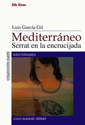 Mediterráneo: Serrat en la encrucijada