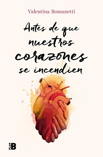 Antes de que nuestros corazones se incendien 