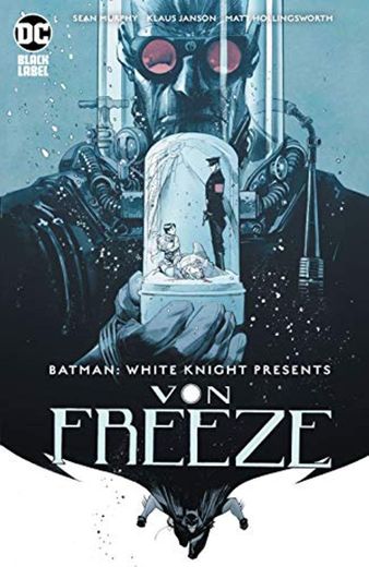 Batman: White Knight Presents Von Freeze