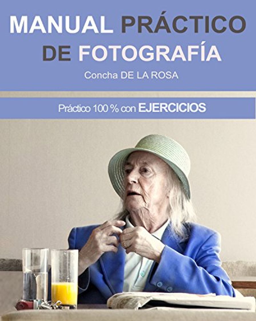 MANUAL PRÁCTICO DE FOTOGRAFÍA