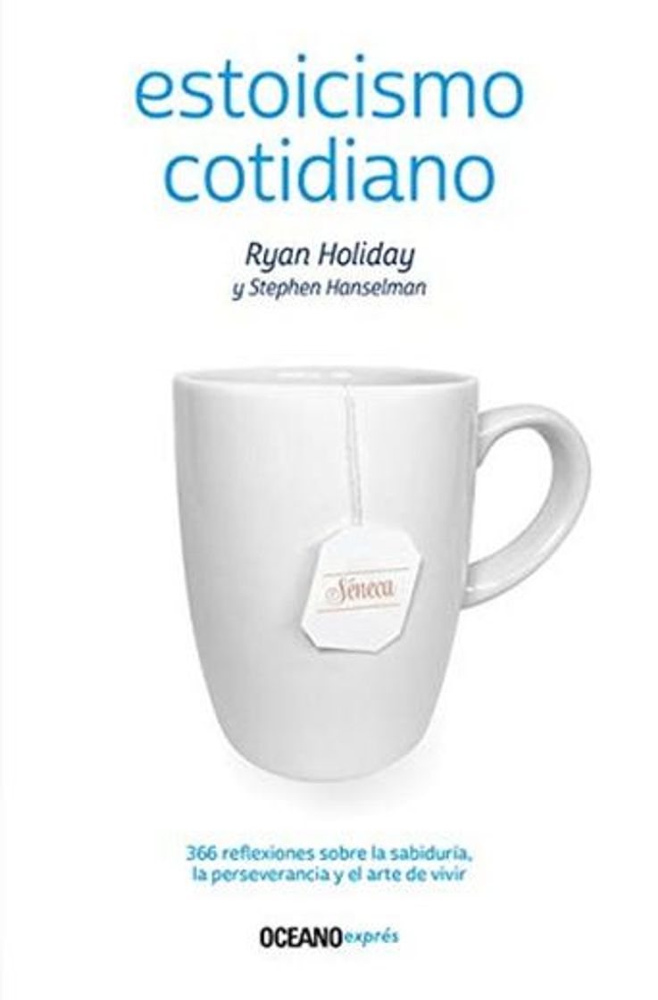 Book Estoicismo Cotidiano: 366 Reflexiones Sobre La Sabiduría, La Perseverancia Y El Arte De Vivir