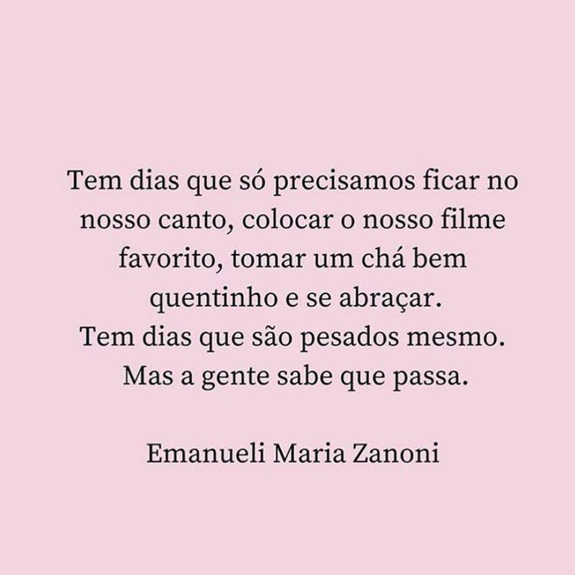 Moda Tenha mais paciência com esses dias, e com você. 💛