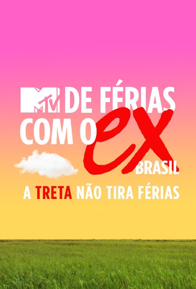 Serie De Férias com o Ex Brasil: A Treta não Tira Férias