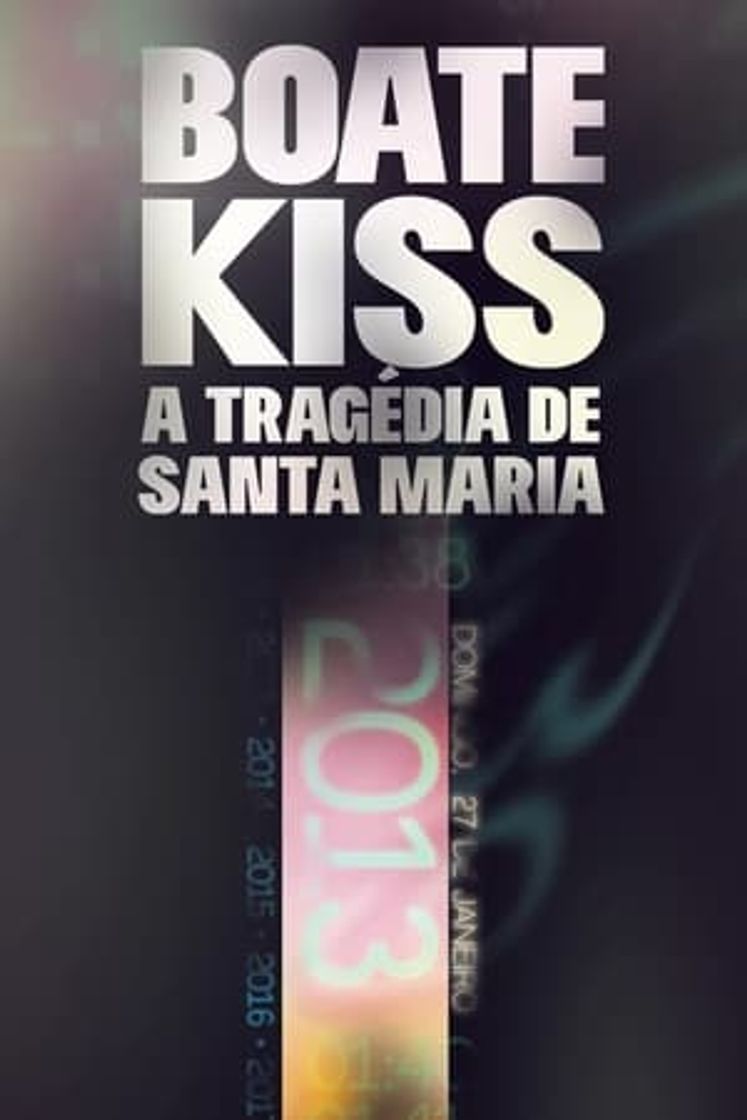 Serie Boate Kiss: A Tragédia de Santa Maria