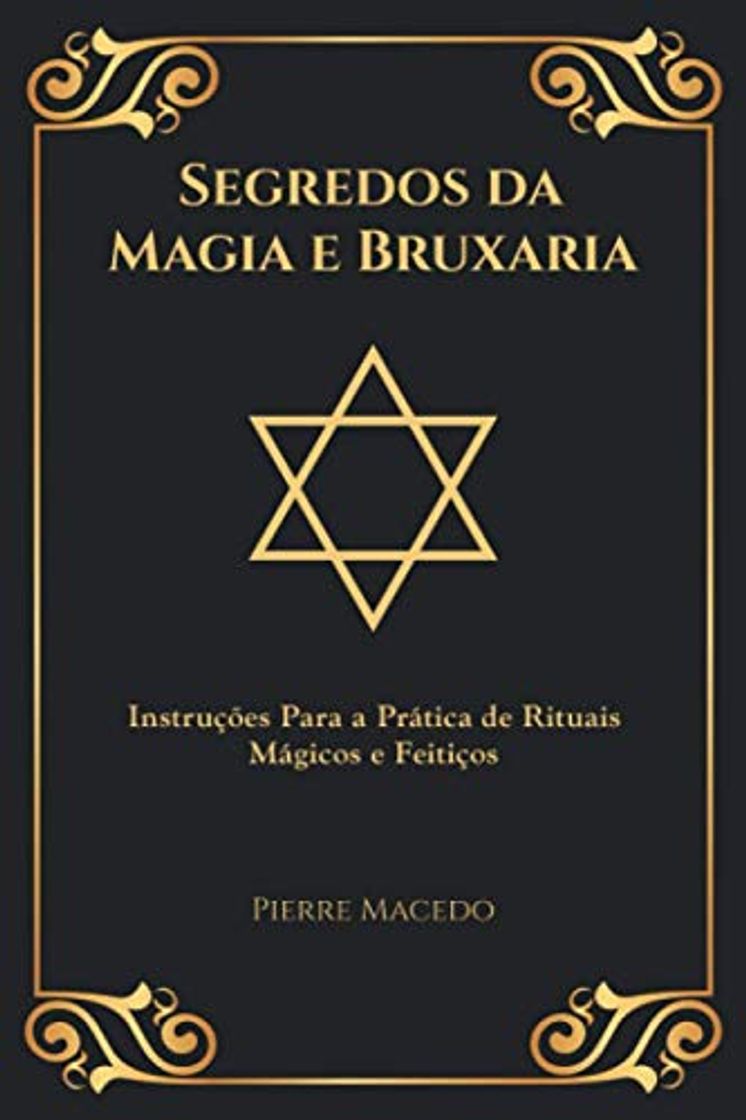 Book Segredos da Magia e Bruxaria: Instruções Para a Prática de Rituais Mágicos