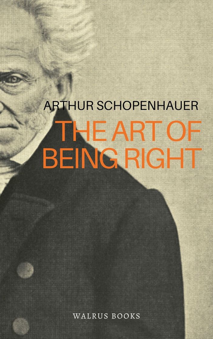 Libro The Art of Being Right
by Arthur Schopenhauer