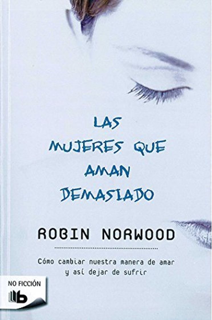 Libro Las mujeres que aman demasiado