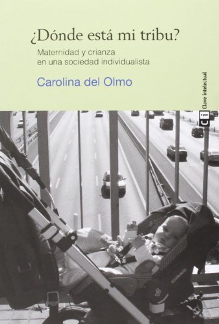 Books ¿Dónde está mi Tribu? Maternidad y Crianza en una Sociedad Individualista. Edición