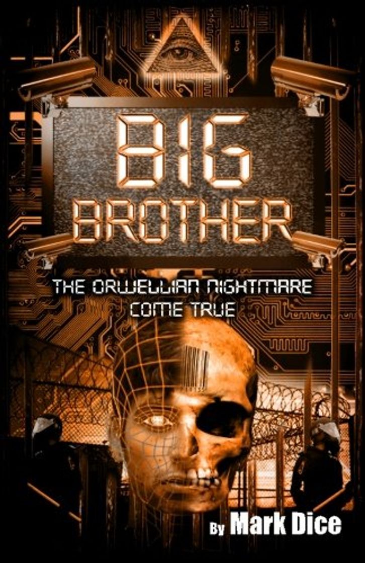 Libro Big Brother: The Orwellian Nightmare Come True