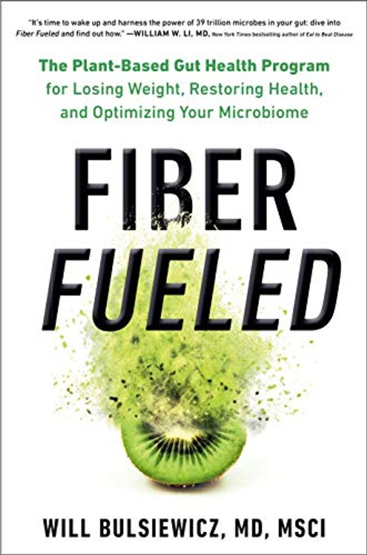 Book Fiber Fueled: The Plant-Based Gut Health Program for Losing Weight, Restoring Your