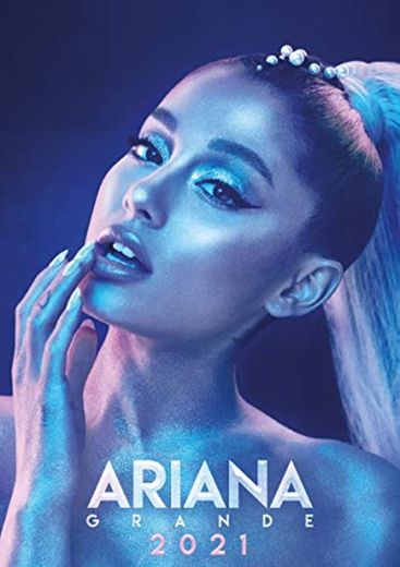 Ariana Grande Calendar 2021