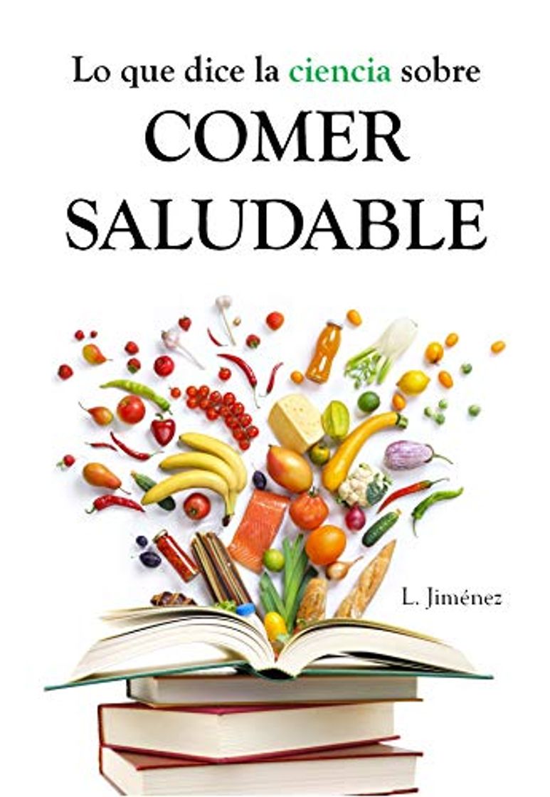 Book Lo que dice la ciencia sobre comer saludable