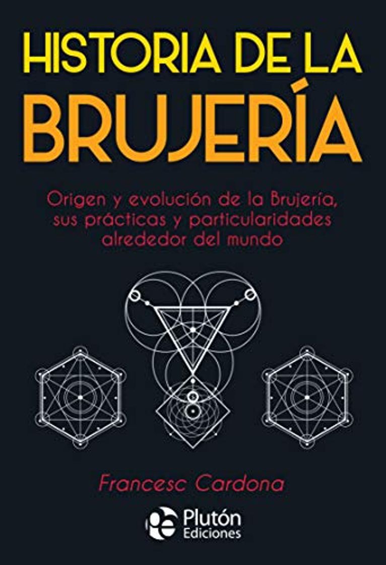 Book Historia de la Brujería: Origen y evolución de la Brujería, sus prácticas