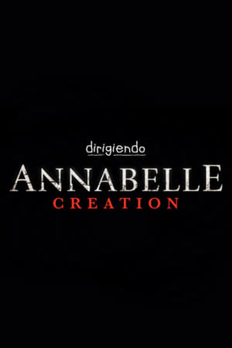 Movie Dirigiendo Annabelle: Creation