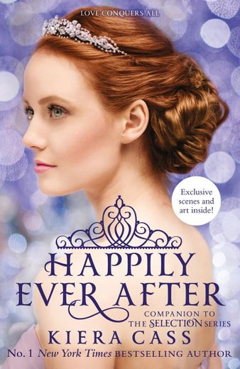 Happily Ever After: Companion to the Selection Series (Selection Novella) by Kiera Cass 