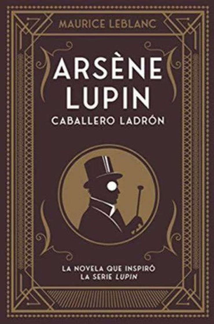 Libro Arsène Lupin, caballero ladrón: Nueva edición con motivo de la exitosa serie