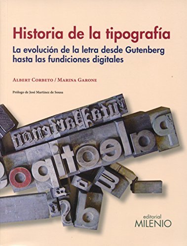 Book Historia De La Tipografía. La Evolución De La Letra Desde Gutenberg Hasta