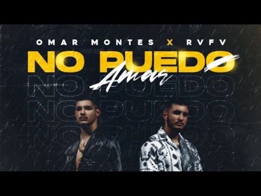 Omar Montes x Rvfv - No Puedo Amar (Video Oficial) - YouTube