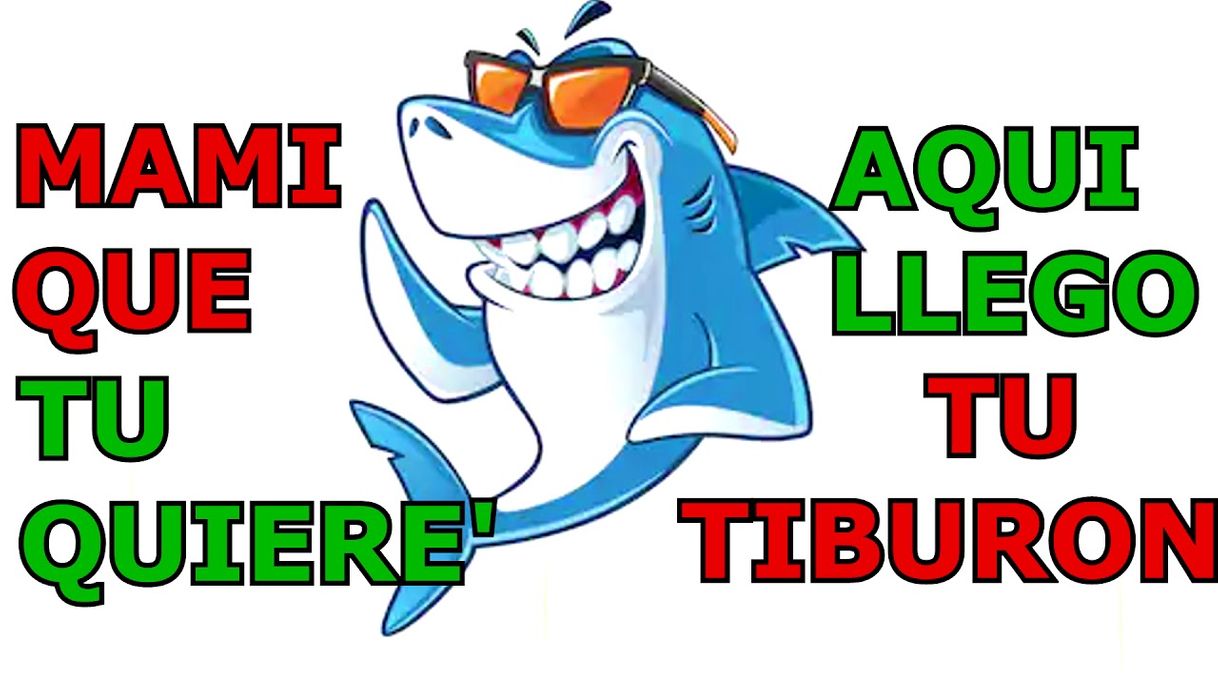 Canciones Aquí llegó tu tiburón 🦈