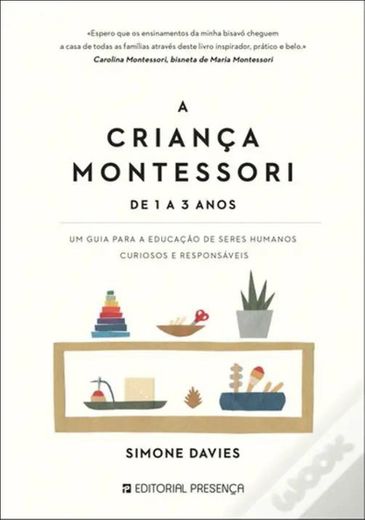 A Criança Montessori - De 1 a 3 anos - Livro - WOOK