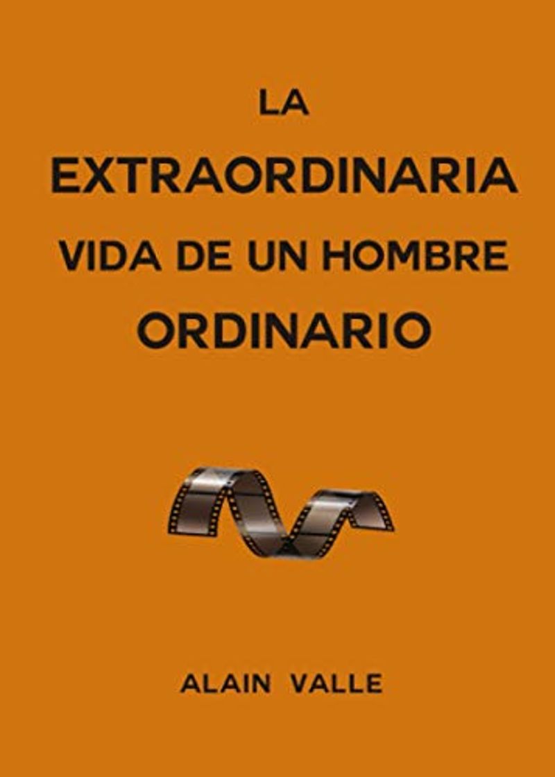 Book La extraordinaria vida de un hombre ordinario: 1