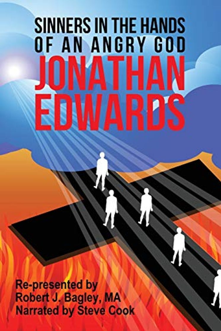 Libros Jonathan Edwards, Sinners In The Hands Of An Angry God: Re-presented by