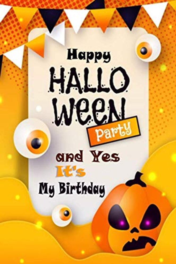 Libro Happy Hallween party and Yes It's My Birthday: halloween birthday gifts journals
