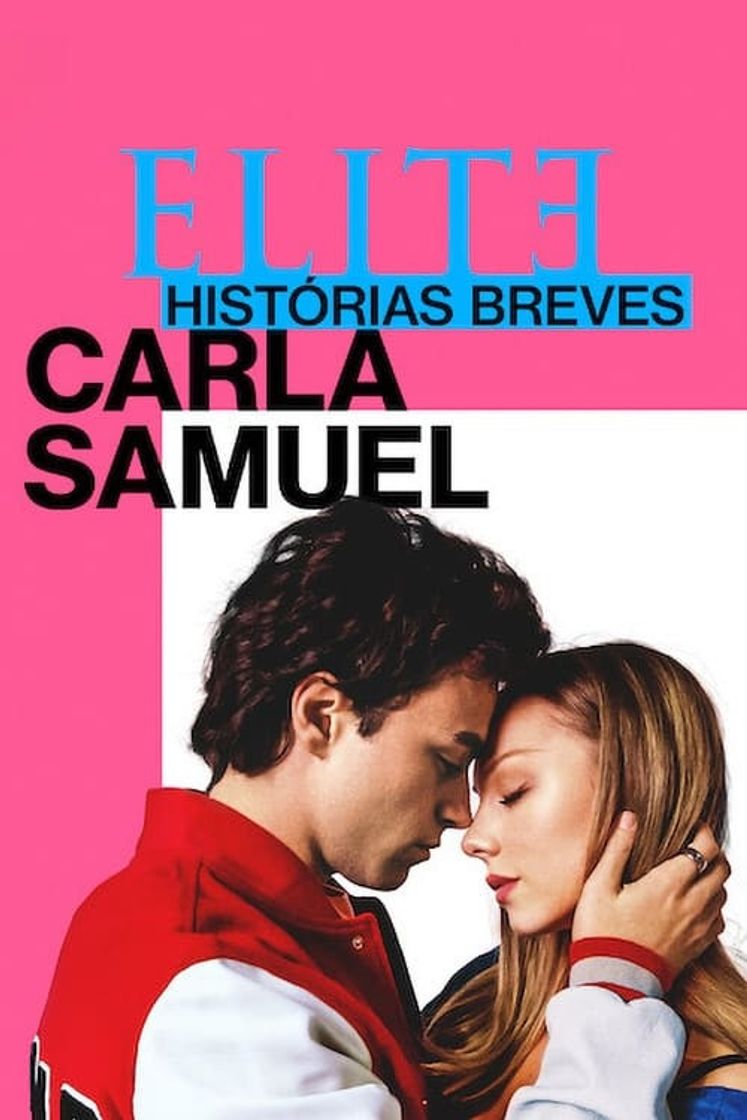 Serie Élite historias breves: Carla Samuel