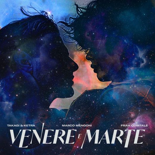 Venere e Marte (feat. Marco Mengoni, Frah Quintale)