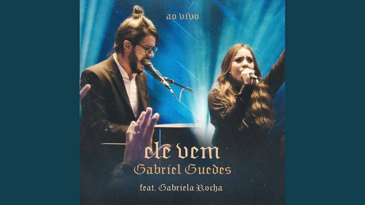 Canción Ele vem , Gabriel Guedes e Gabriela Rocha