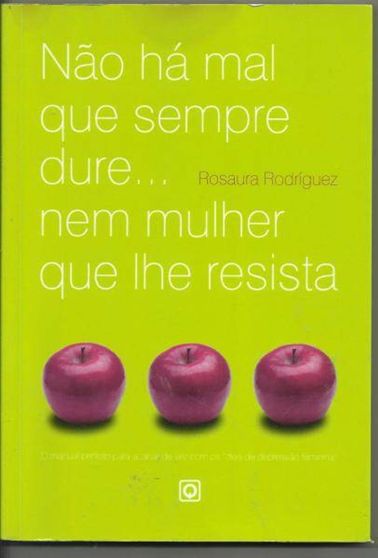 Book Não Há Mal que Sempre Dure... Nem Mulher que Lhe Resista - Livro