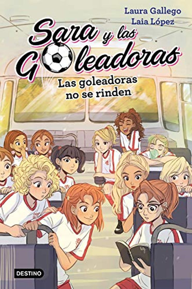 Books Las Goleadoras no se rinden: Sara y las Goleadoras 5