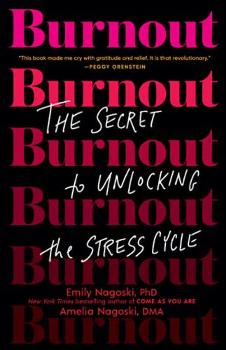 Book Burnout: The Secret to Unlocking the Stress Cycle