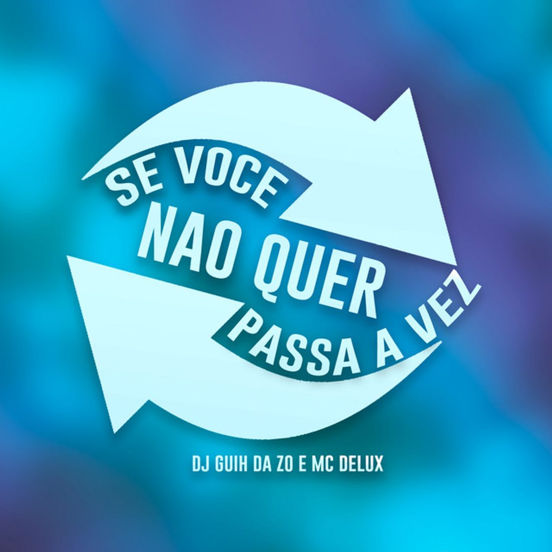 Music Se Voce Nao Quer Passa a Vez
