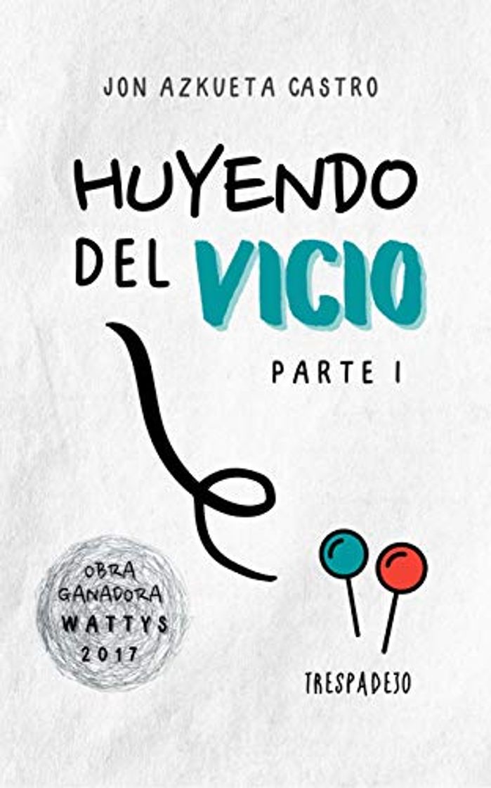 Libro HUYENDO DEL VICIO: Parte I