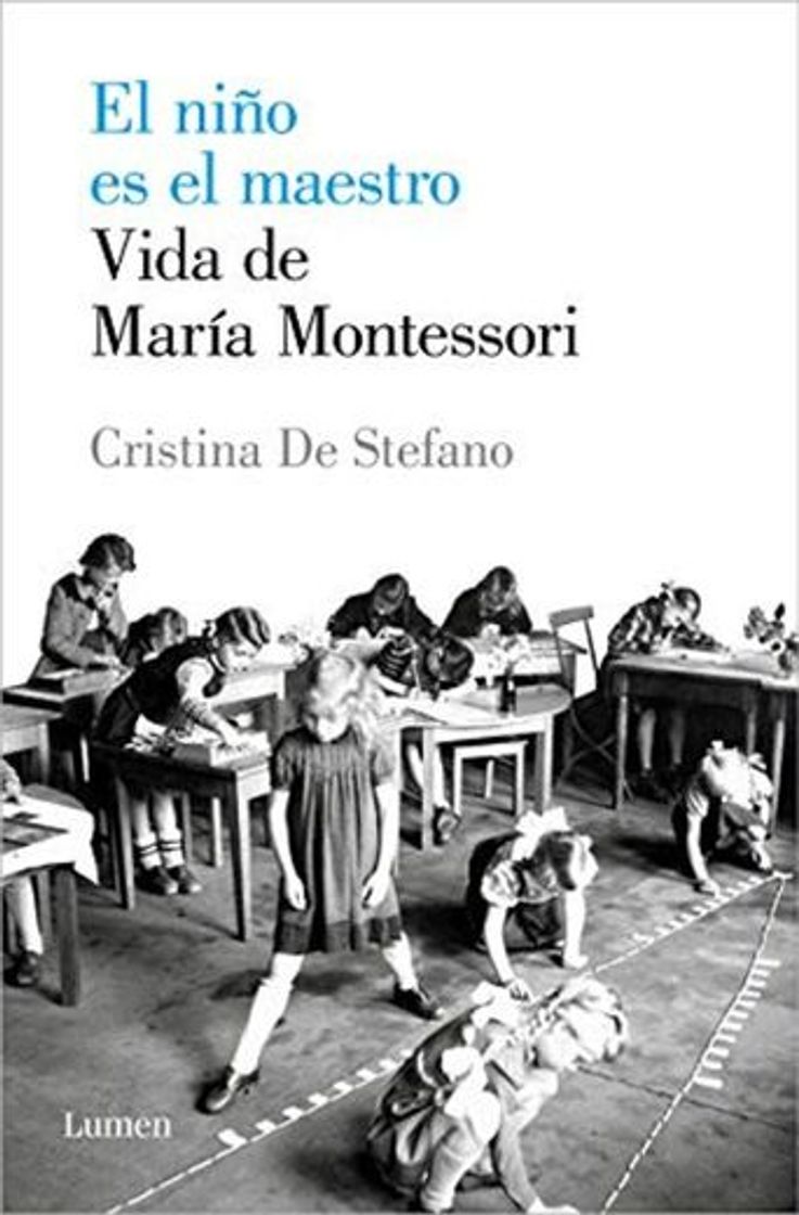 Libros El niño es el maestro. Vida de Maria Montessori