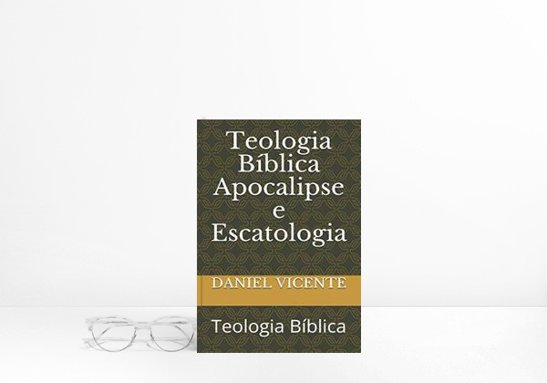 Book Teologia Bíblica Apocalipse e Escatologia: Teologia Bíblica: 1
