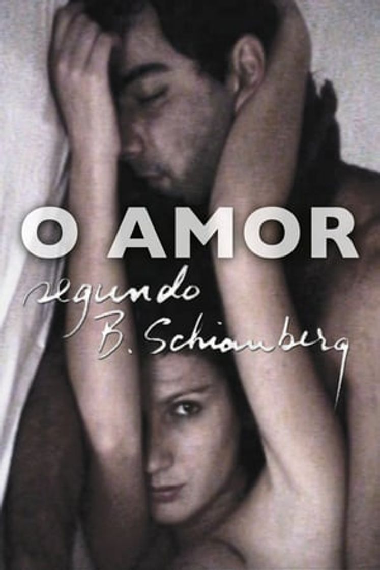 Movie O Amor Segundo B. Schianberg