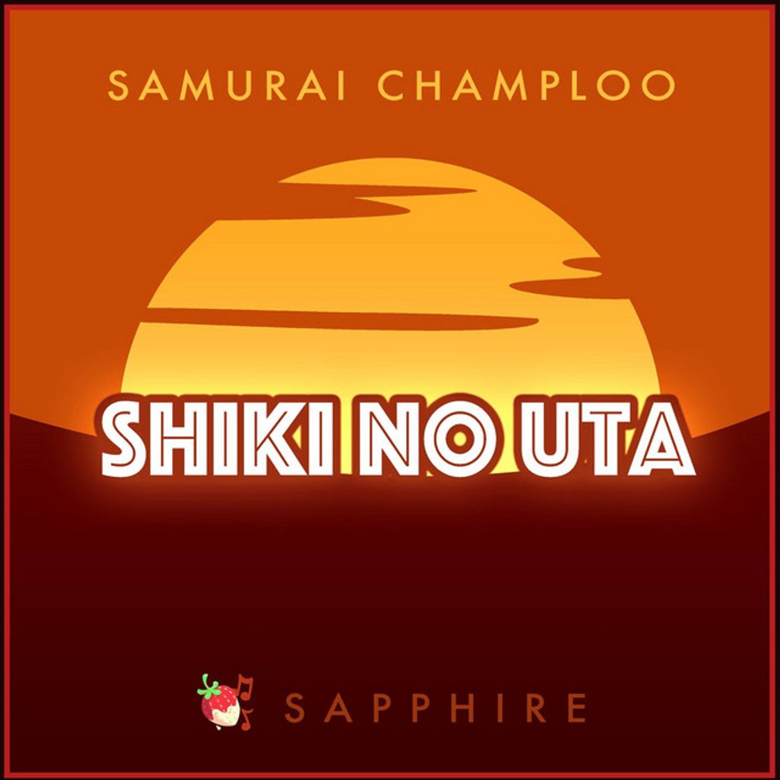 Canción Shiki no Uta (From "Samurai Champloo")