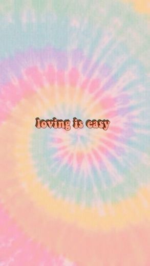 Loving is easy 